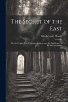 The Secret of the East