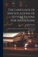 The Language of Specifications of Letters Patent for Inventions