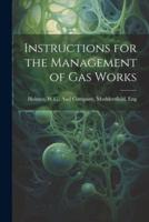 Instructions for the Management of Gas Works