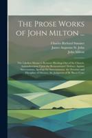 The Prose Works of John Milton ...