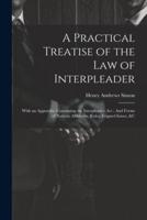 A Practical Treatise of the Law of Interpleader