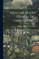 Mémoire Sur La Famille Des Ombellifères