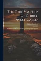 The True Sonship of Christ Investigated