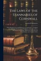 The Laws of the Stannaries of Cornwall