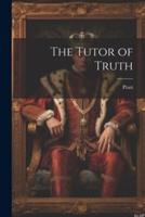 The Tutor of Truth