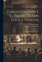 Carlo Goldoni E Il Teatro Di San Luca a Venezia