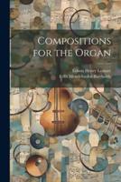 Compositions for the Organ