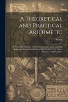A Theoretical and Practical Arithmetic