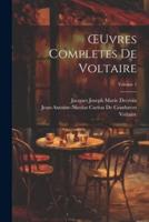 OEuvres Completes De Voltaire; Volume 1