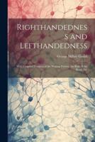 Righthandedness and Lefthandedness