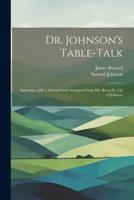 Dr. Johnson's Table-Talk