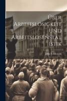 Über Arbeitslosigkeit Und Arbeitslosenstatistik