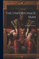 The Unfortunate Man; Volume 1