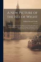 A New Picture of the Isle of Wight