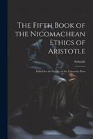 The Fifth Book of the Nicomachean Ethics of Aristotle