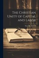 The Christian Unity of Capital and Labor