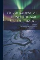 Norsk Aandsliv I Hundrede Aar, Spredte Traek ...