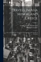 Travels in Asia Minor, and Greece