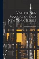 Valentine's Manual of Old New York, Issue 1