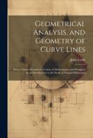 Geometrical Analysis, and Geometry of Curve Lines
