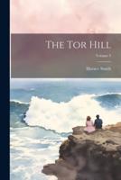 The Tor Hill; Volume 3