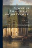 Memoirs of Prince Rupert, and the Cavaliers