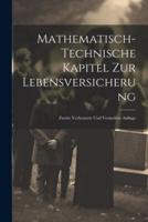 Mathematisch-Technische Kapitel Zur Lebensversicherung