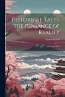 Historical Tales, the Romance of Reality