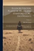 Ellen M. Colton, Plaintiff, Vs. Leland Stanford Et Al., Defendants
