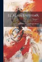 El Alma Enferma; Volume 1