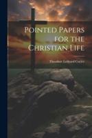 Pointed Papers for the Christian Life