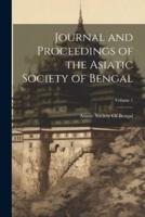 Journal and Proceedings of the Asiatic Society of Bengal; Volume 1