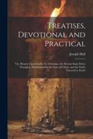 Treatises, Devotional and Practical