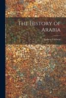The History of Arabia