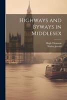 Highways and Byways in Middlesex