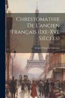 Chrestomathie De L'ancien Français (Ixe-Xve Siècles)