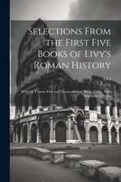 Selections From the First Five Books of Livy's Roman History