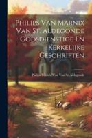 Philips Van Marnix Van St. Aldegonde Godsdienstige En Kerkelijke Geschriften