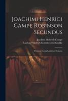 Joachimi Henrici Campe Robinson Secundus