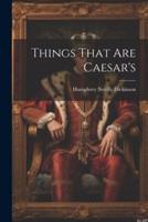 Things That Are Caesar's