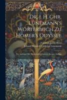 Dr. J. H. Chr. Lünemann's Wörterbuch Zu Homer's Odyssee