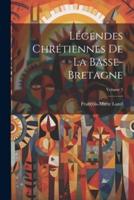 Légendes Chrétiennes De La Basse-Bretagne; Volume 3