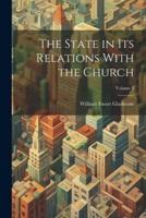 The State in Its Relations With the Church; Volume 2