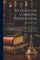 Six Essays On Commons Preservation