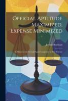 Official Aptitude Maximized; Expense Minimized