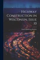 Highway Construction in Wisconsin, Issue 10