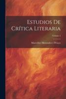 Estudios De Crítica Literaria; Volume 2