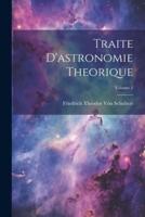 Traite D'astronomie Theorique; Volume 1