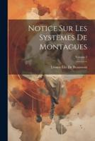 Notice Sur Les Systèmes De Montagues; Volume 2