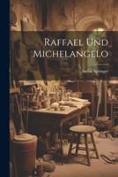 Raffael Und Michelangelo